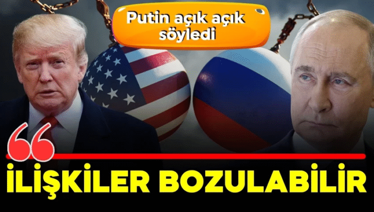 Rusya-ABD ilişkileri buna bağlı! Putin açık açık söyledi: ‘İlişkiler bozulabilir’