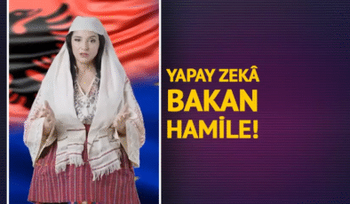 Dünya şaşkın: Arnavutluk’un yapay zekâ bakanı hamile!