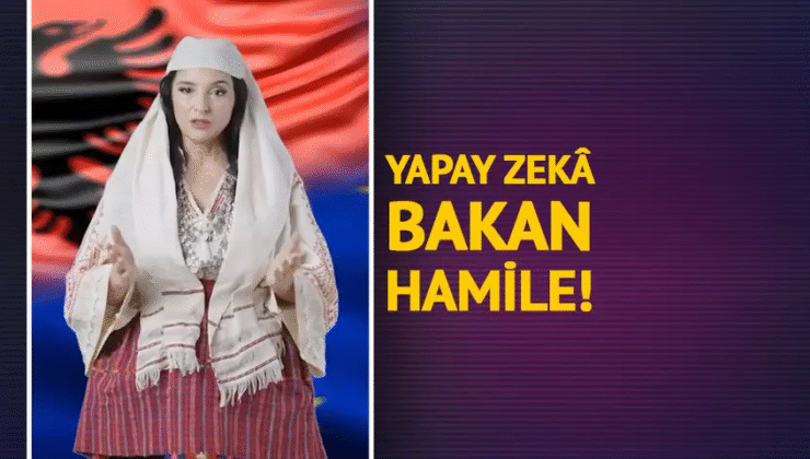 Dünya şaşkın: Arnavutluk’un yapay zekâ bakanı hamile!