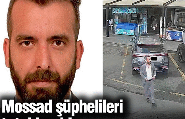 Mossad ajanı şüphelileri tutuklandı!
