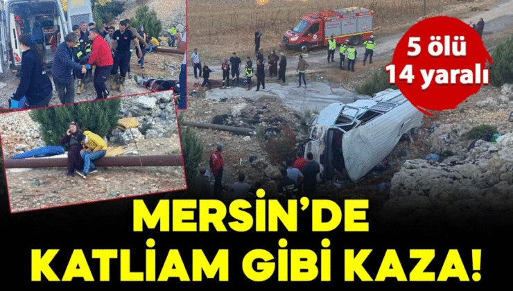 Mersin’de katliam gibi kaza! İşçi servisi şarampole devrildi: 5 ölü, 14 yaralı