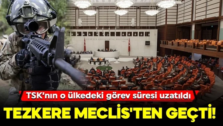 Lübnan tezkeresi TBMM’de kabul edildi! TSK’nın görev süresi uzatıldı