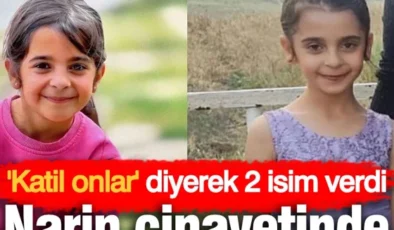 Narin Güran cinayetinde şok suçlama! ‘Katil onlar’ diyerek 2 isim verdi: Avuç içinde atlanan kanıt