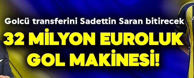 Golcü transferini Sadettin Saran bitirecek! İspanyollar 32 milyon euroluk yıldızı duyurdu! Fenerbahçeliler havalimanına akın edecek