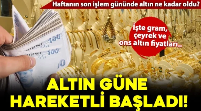Altın güne hareketli başladı! Haftanın son işlem gününde altın ne kadar oldu? İşte gram, çeyrek ve ons altın fiyatları..