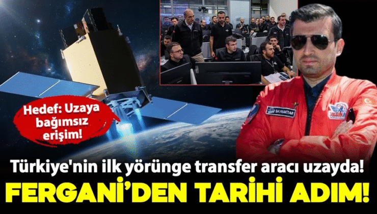 Fergani’den tarihi adım: Türkiye’nin ilk yörünge transfer aracı FGN-TUG-S01 uzayda!