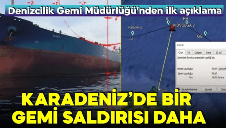 Karadeniz’de bir gemiye daha saldırı!