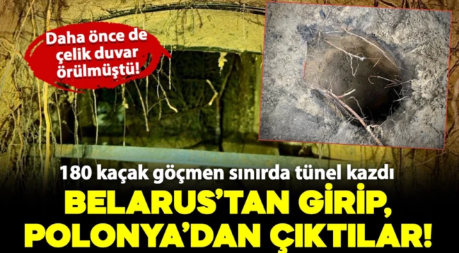 180 kaçak göçmen kazdıkları tünelle Belarus’tan girip Polonya’dan çıktı!