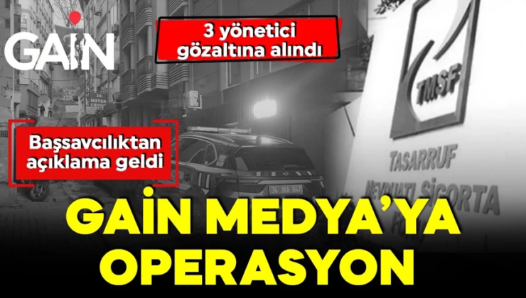 Gain Medya’ya operasyon! TMSF kayyum olarak atandı: Gözaltılar var