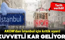 AKOM’dan İstanbul için kritik uyarı: Lodostan sonra kuvvetli kar geliyor!