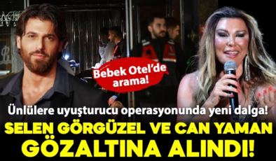 Ünlülere uyuşturucu operasyonunda yeni dalga! Bebek Otel’de arama: Selen Görgüzel gözaltına alındı!