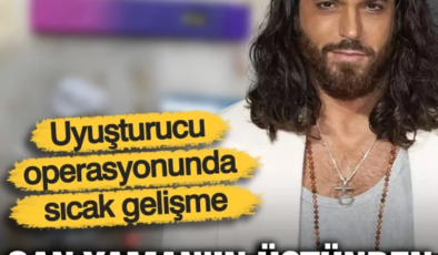 Uyuşturucu operasyonunda Can Yaman’ın üstünden neler çıkmış neler!