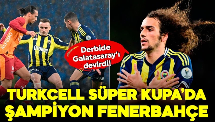 Turkcell Süper Kupa’da nefes kesen final! Fenerbahçe, Galatasaray’ı devirip şampiyon oldu 2-0