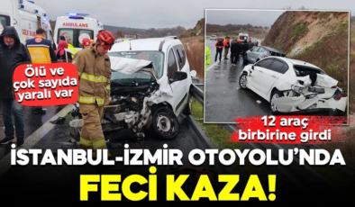İstanbul-İzmir Otoyolu’nda feci kaza! 12 araç birbirine girdi: Ölü ve çok sayıda yaralı var
