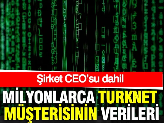 Milyonlarca TurkNet müşterisinin verileri sızdırıldı: Şirket CEO’su dahil