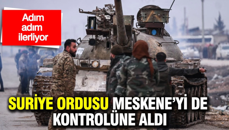 Deyr Hafir ve Meskene’nin ardından Suriye ordusu Rakka’ya yöneldi