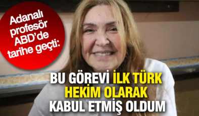 Adanalı profesör ABD’de tarihe geçti: Bu görevi ilk Türk hekim olarak kabul etmiş oldum