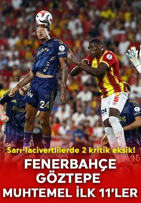 Zirve yolunda kritik maç! Fenerbahçe, Göztepe’i konuk edecek! İki kritik eksik var! İşte muhtemel ilk 11’ler