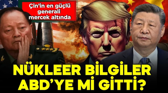 Çin ordusunda şok iddia! Şi’nin güvendiği isim hedefte! Nükleer bilgiler ABD’ye mi gitti?