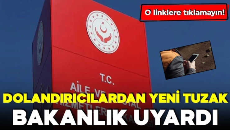 Dolandırıcılardan yeni tuzak! Bakanlık uyardı: O linklere tıklamayın