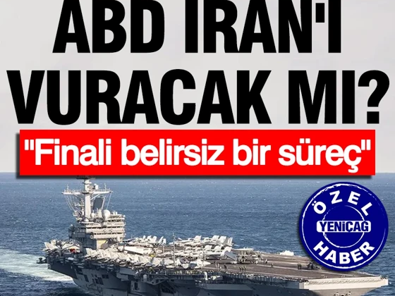 Gözler İran açıklarında… ABD İran’ı vuracak mı? “Finali belirsiz bir süreç”