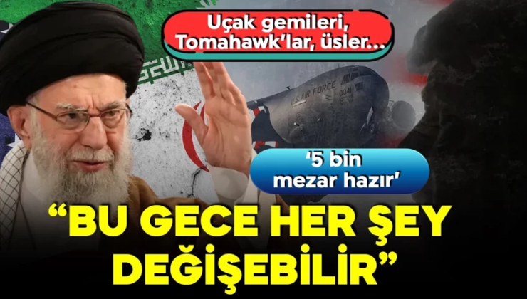 Orta Doğu’da savaşın ayak sesleri! Uçak Gemileri, Tomahawk’lar, üsler… ‘5 bin mezar hazır’