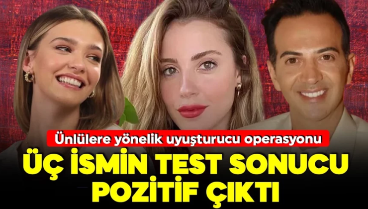 Ünlülerin uyuşturucu testleri sonuçlandı: 3 ismin pozitif çıktı!