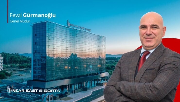 Near East Sigorta’ dan Üst Düzey Atama… Fevzi Gürmanoğlu Genel Müdürlük Görevinde