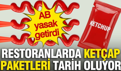 AB yasak getirdi: Restoranlarda ketçap paketleri tarih oluyor
