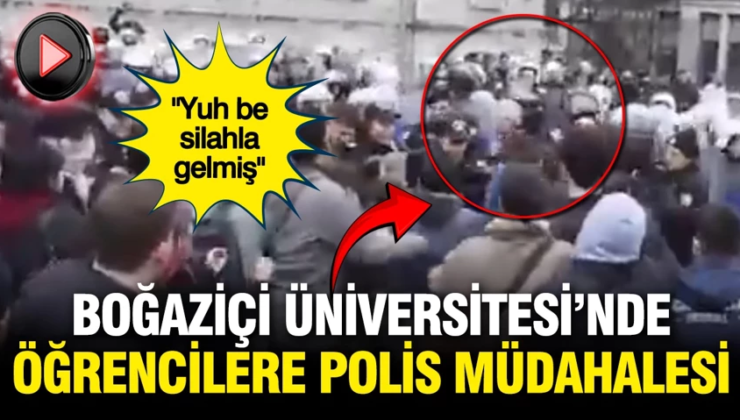 Boğaziçi Üniversitesi’nde öğrencilere polis müdahalesi