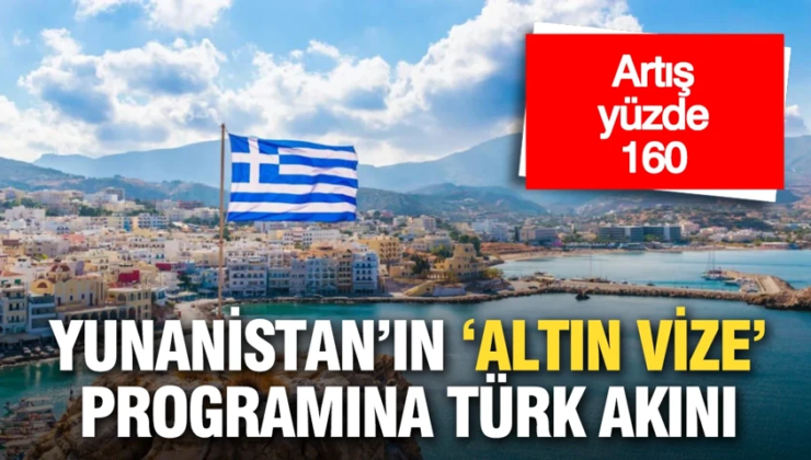 Yunanistan’ın ‘Altın Vize’ programına Türk akını: Artış yüzde 160