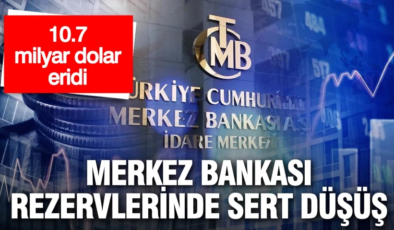 Merkez Bankası rezervlerinde sert düşüş: 10,7 milyar dolar eridi