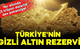 Türkiye’nin altın hazinesi keşfedildi! Yer altında 1,5 trilyon dolarlık dev rezerv