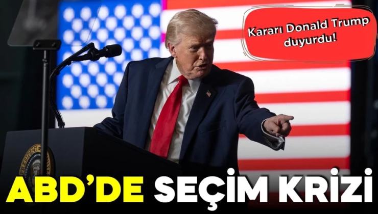 ABD’den seçim krizi! Kararı Donald Trump duyurdu