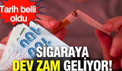 Sigaraya dev zam geliyor: Tarih belli oldu