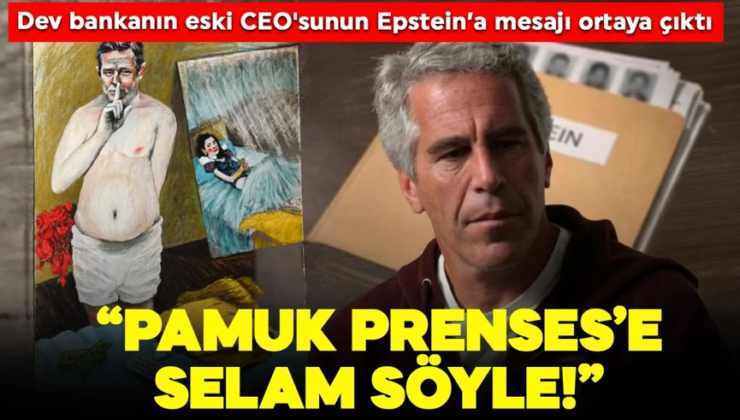 Epstein belgelerinde dev bankanın eski CEO’sunun attığı mesaj ortaya çıktı: “Pamuk Prenses’e selam söyle”