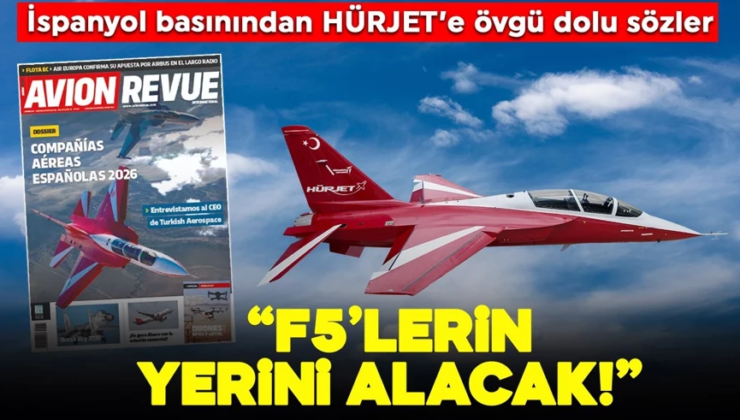 İspanyol basınından HÜRJET’e övgü dolu sözler: “F-5’lerin yerini alacak”