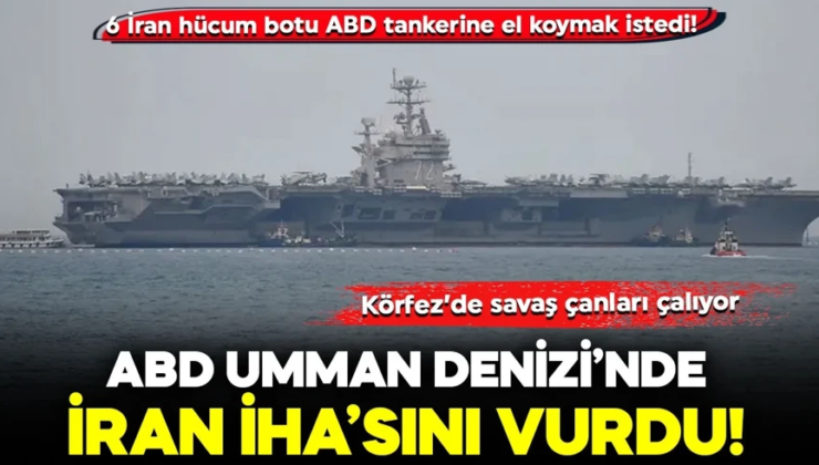Arap Denizi’nde sıcak temas! ABD, İran İHA’sını düşürdü, İran Hürmüz Boğazı’nda ABD petrol tankerine operasyon düzenlemeye kalkıştı