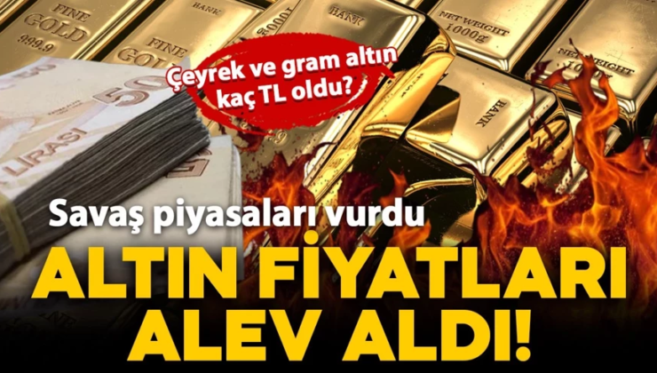 Savaş piyasaları vurdu: Altın fiyatları alev aldı! Peki bugün gram altın kaç TL oldu? İşte güncel fiyatlar.