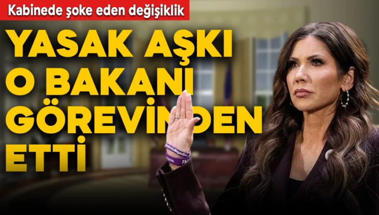 Yasak aşkı o bakanı görevinden etti! Kabinede şoke eden değişiklik
