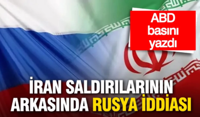 ABD basını yazdı: İran’ın saldırılarının arkasında Rusya var iddiası