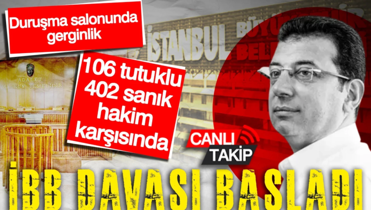 İBB Davası başladı: Ekrem İmamoğlu duruşma salonunda