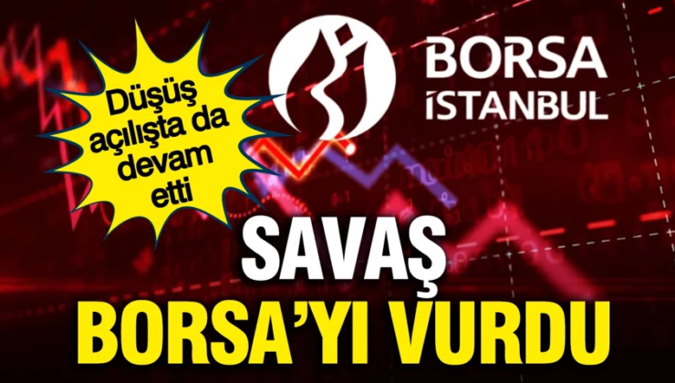Savaş Borsa’yı vurdu: Borsa İstanbul’da kayıplar artıyor