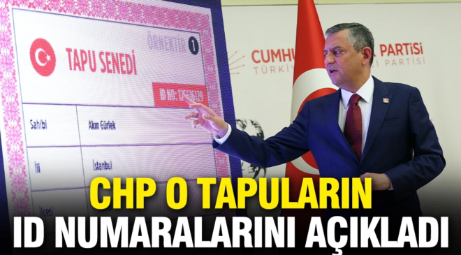CHP, Adalet Bakanı Akın Gürlek’e ait olduğu iddia edilen tapuların ID numaralarını açıkladı
