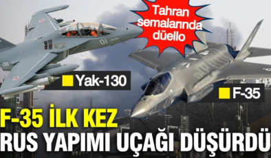 Tahran semalarında düello: F-35 ilk kez Rus yapımı uçağı düşürdü
