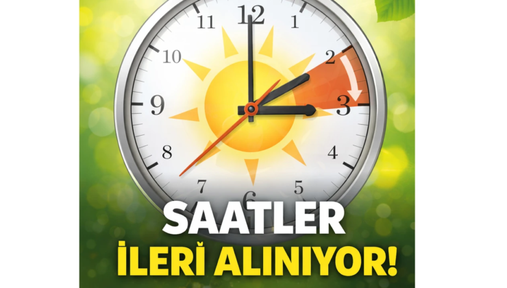 Yaz saati uygulaması pazar günü başlıyor… Saatler pazar günü ileri alınacak