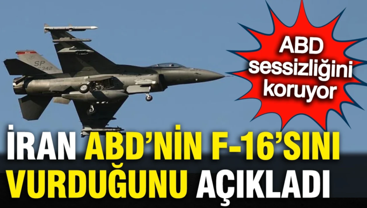 İran ABD’ye ait F-16’yı vurdu