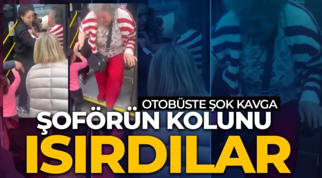 Otobüste şoke eden kavga: Kadınlar şoförün kolunu ısırdı!