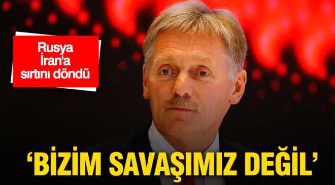 Rusya, İran’a sırtını döndü: ‘Bizim savaşımız değil’