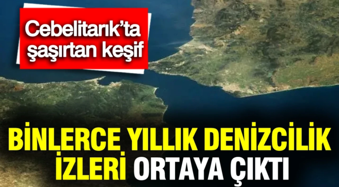 Cebelitarık’ta şaşırtan keşif: Binlerce yıllık denizcilik izleri ortaya çıktı